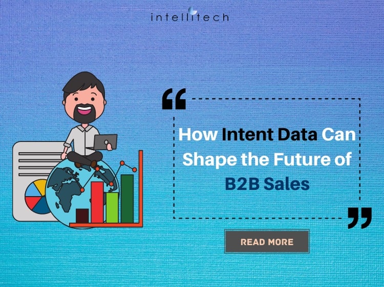 How Intent Data Can Shape the Future of B2B Sales