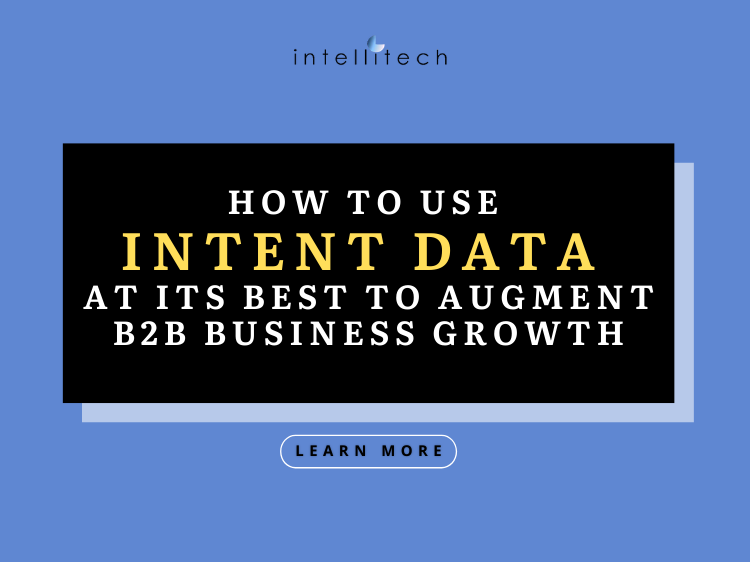 How to use Intent Data at its best to Augment B2B Business Growth