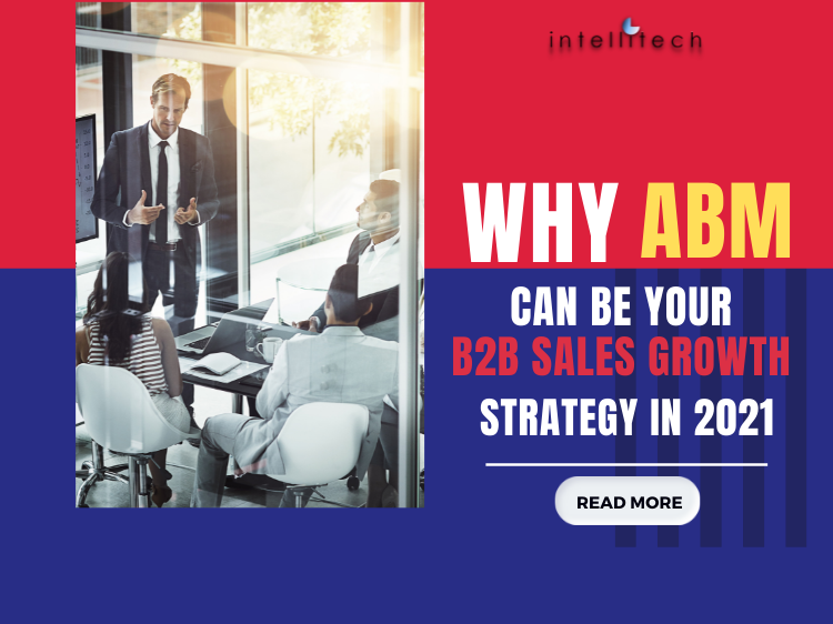 Why ABM Can be Your B2B Sales Growth Strategy in 2021