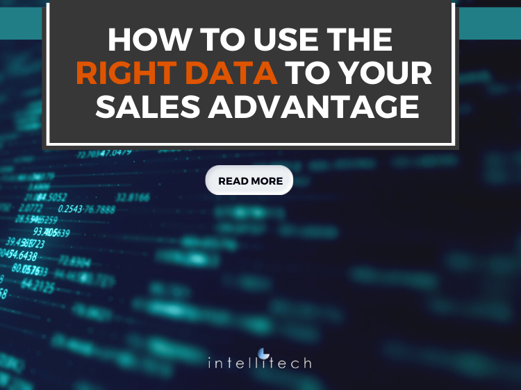 How to Use the Right Data to Your Sales Advantage