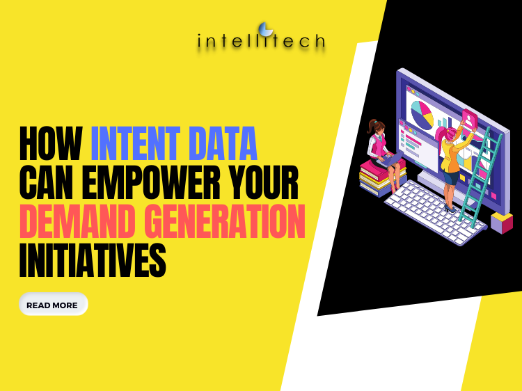 How Intent Data Can Empower Your Demand Generation Initiatives