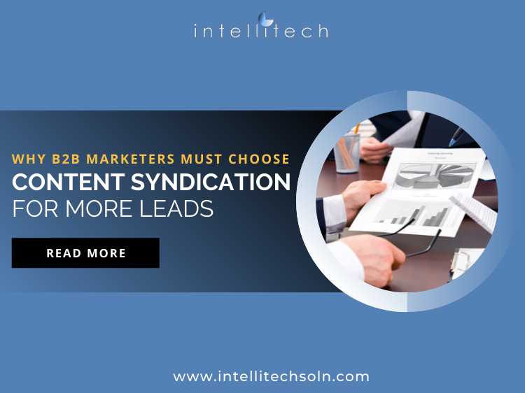 Why B2B Marketers Must Choose Content Syndication For More Leads
