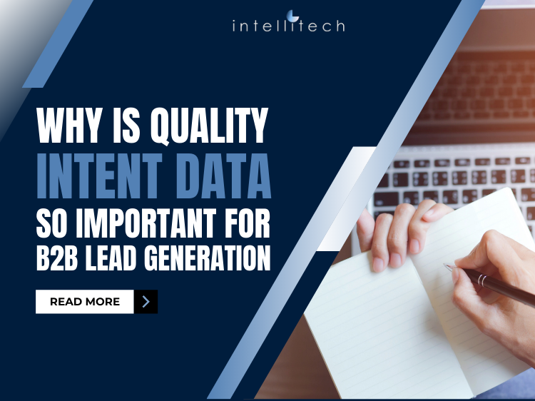 Why Is Quality Intent Data So Important for B2B Lead Generation
