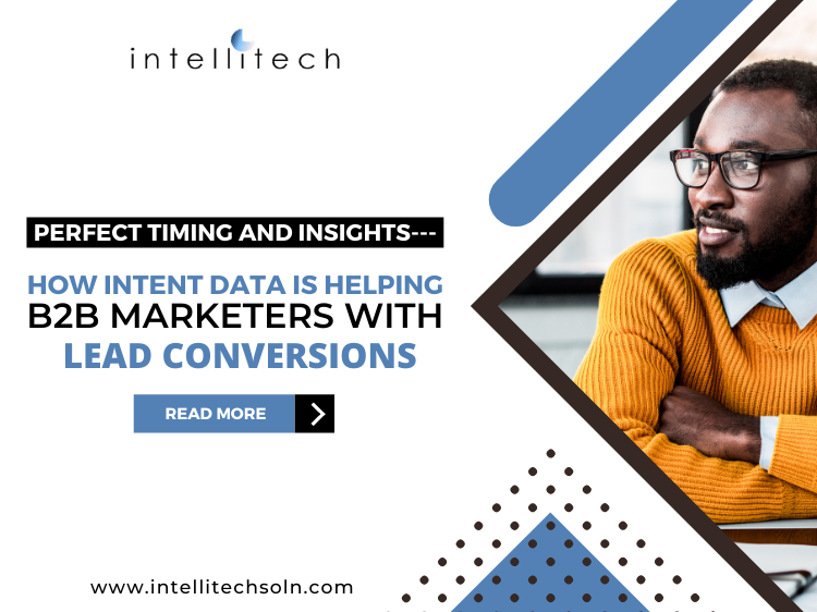 Perfect timing and insights---how intent data is helping b2b marketers with lead conversions