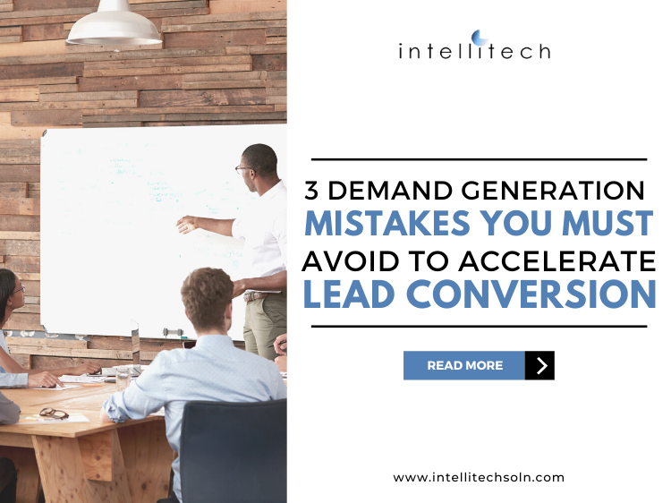 3 Demand Generation Mistakes You Must Avoid To Accelerate Lead Conversion