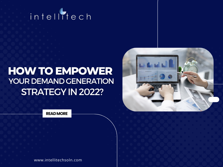 How to Empower Your Demand Generation Strategy in 2022