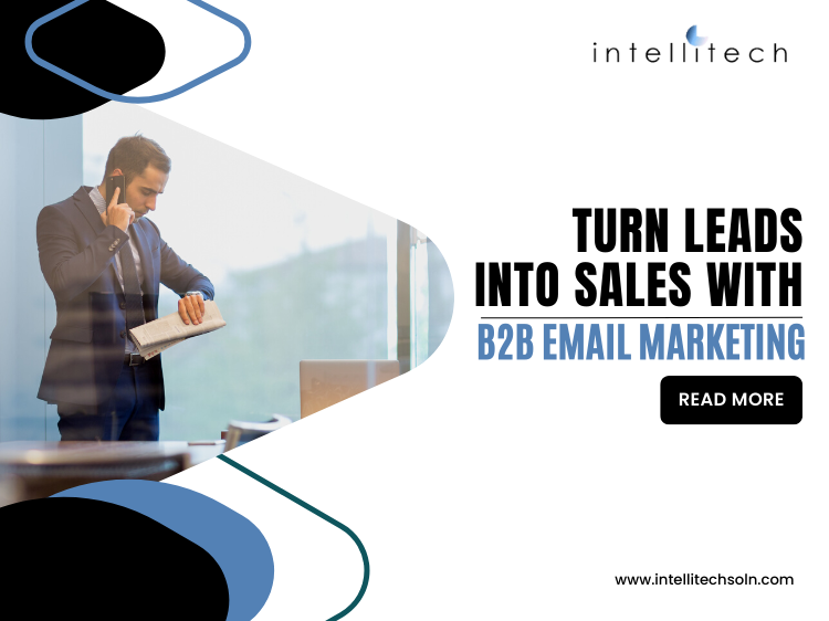 Turn Leads Into Sales with B2B Email Marketing