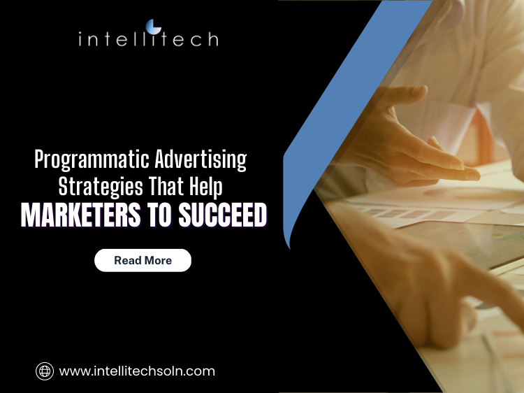Programmatic Advertising Strategies That Help Marketers to Succeed