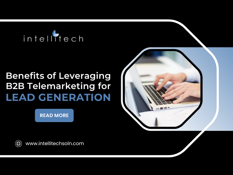 Benefits of Leveraging B2B Telemarketing for Lead Generation