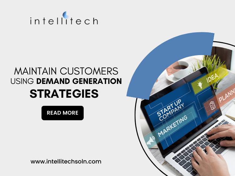 Maintain Customers Using Demand Generation Strategies