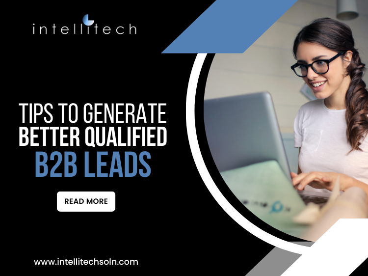 Tips to Generate Better Qualified B2B Leads