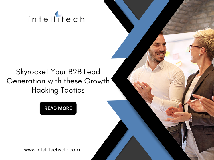 Skyrocket Your B2B Lead Generation with these Growth Hacking Tactics