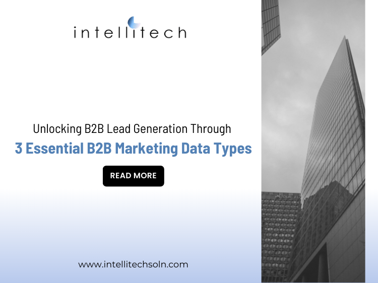 Unlocking B2B Lead Generation Through 3 Essential B2B Marketing Data Types
